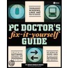Pc Doctor's Fix-It-Yourself Guide by Adrian Kingsley--Hughes