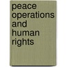 Peace Operations and Human Rights by Murphy Ray
