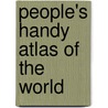 People's Handy Atlas of the World door General Books