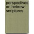 Perspectives On Hebrew Scriptures