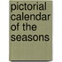 Pictorial Calendar Of The Seasons