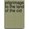 Pilgrimage To The Land Of The Cid door Frdric Ozanam
