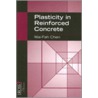 Plasticity in Reinforced Concrete by Wal-Fah Chen
