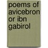 Poems Of Avicebron Or Ibn Gabirol