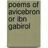 Poems Of Avicebron Or Ibn Gabirol by Charles F. Horne
