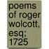Poems Of Roger Wolcott, Esq; 1725