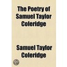 Poetry Of Samuel Taylor Coleridge by Samuel Taylor Colebridge