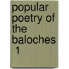 Popular Poetry Of The Baloches  1 door Mansel Longworth Dames