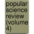 Popular Science Review (Volume 4)