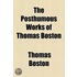 Posthumous Works Of Thomas Boston