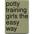 Potty Training Girls The Easy Way