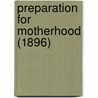 Preparation For Motherhood (1896) door Elisabeth Robinson Scovil