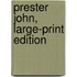Prester John, Large-Print Edition