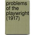 Problems Of The Playwright (1917)