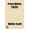 Prose Works; Periodical Criticism door Sir Walter Scott