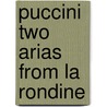 Puccini Two Arias from La Rondine by Unknown