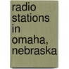 Radio Stations in Omaha, Nebraska door Not Available