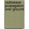 Radiowave Propagation Over Ground door Z.P. Wu
