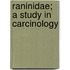Raninidae; A Study in Carcinology