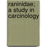 Raninidae; A Study in Carcinology by Peter Bourne
