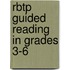 Rbtp Guided Reading in Grades 3-6
