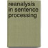 Reanalysis in Sentence Processing