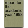 Report for the Academic Year 1998 door Institute For Advanced Study