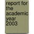 Report for the Academic Year 2003