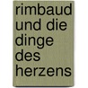 Rimbaud und die Dinge des Herzens door Samuel Benchetrit