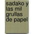 Sadako Y Las Mil Grullas De Papel