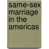 Same-Sex Marriage In The Americas door Pierceson/piatti-crocker/et Al (eds)
