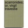 Scarronides; Or, Virgil Travestie door Executive Charles Cotton