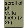 Scroll Of Phi Delta Theta (V. 26) door Phi Delta Theta Fraternity