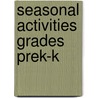 Seasonal Activities Grades Prek-k door Joy Evans