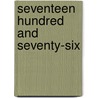 Seventeen Hundred And Seventy-Six by Professor Benson John Lossing