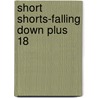 Short Shorts-Falling Down Plus 18 door Jerry Oblonsky