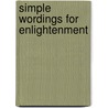 Simple Wordings For Enlightenment door Catherine Kapahi