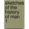 Sketches Of The History Of Man  1 door Lord Henry Home Kames