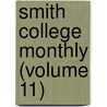 Smith College Monthly (Volume 11) door General Books