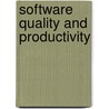 Software Quality And Productivity door Peter Juliff