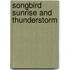 Songbird Sunrise and Thunderstorm door Jeffrey Thompson