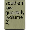 Southern Law Quarterly (Volume 2) door Tulane University. College Of Law