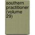 Southern Practitioner (Volume 29)