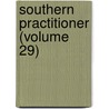 Southern Practitioner (Volume 29) door General Books