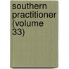 Southern Practitioner (Volume 33) door General Books