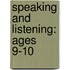 Speaking And Listening: Ages 9-10