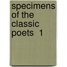 Specimens Of The Classic Poets  1 door Unknown Author