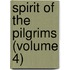 Spirit of the Pilgrims (Volume 4)