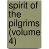 Spirit of the Pilgrims (Volume 4) door General Books