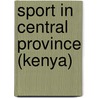 Sport in Central Province (Kenya) by Not Available
